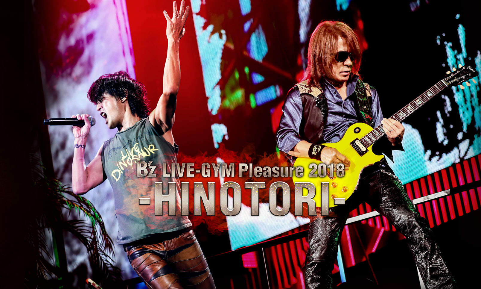 B'z LIVE-GYM Pleasure 2018 Tour Title Announced: “HINOTORI”! | OFF